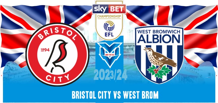 Bristol City vs West Brom Prediksi Bristol vs West Brom