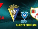 Prediksi Cadiz vs Vallecano