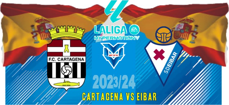 Prediksi Cartagena vs Eibar