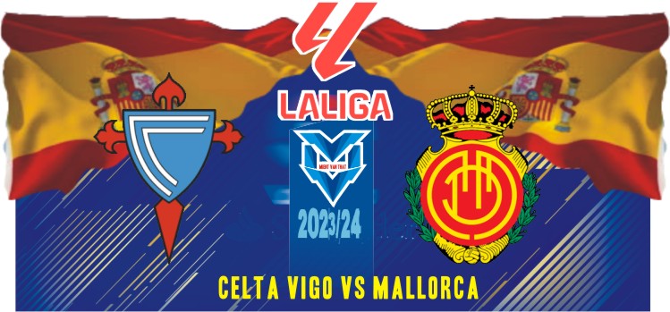 Prediksi Celta Vigo vs Mallorca