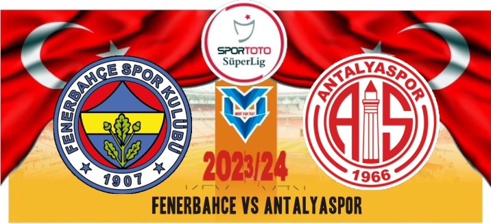 Prediksi Fenerbahce vs Antalyaspor