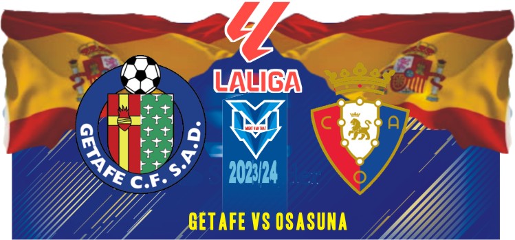 Prediksi Getafe vs Osasuna