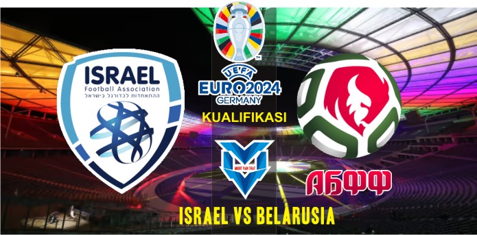 Prediksi Israel vs Belarusia