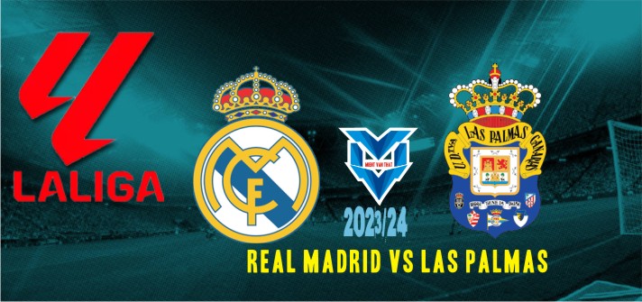 Real Madrid vs Las Palmas Prediksi Real Madrid vs Las Palmas