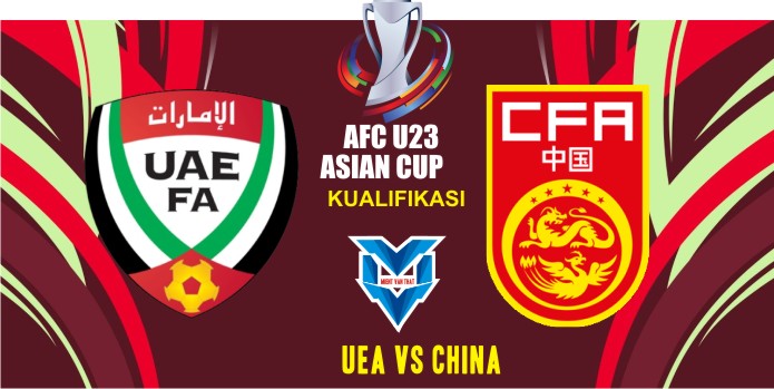 Prediksi UEA U23  vs China U23,