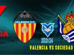 Prediksi Valencia vs Sociedad