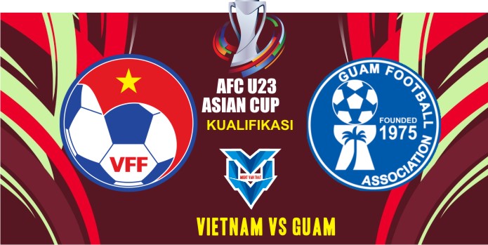 Prediksi Vietnam U23 vs Guam U23