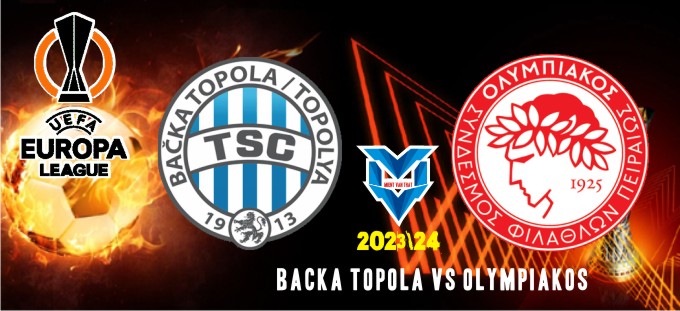 Prediksi  Backa Topola vs Olympiakos