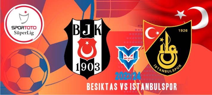 Prediksi Besiktas vs Istanbulspor