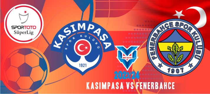 Prediksi Kasimpasa vs Fenerbahce,9 Oktober 2023