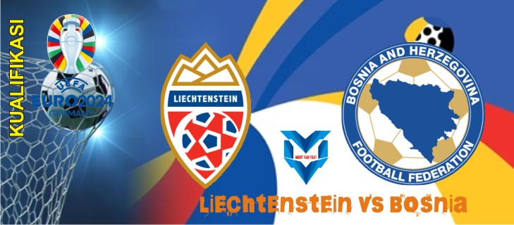 Prediksi Liechtenstein vs Bosnia