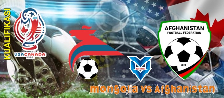 Prediksi Mongolia vs Afghanistan, 17 Oktober 2023