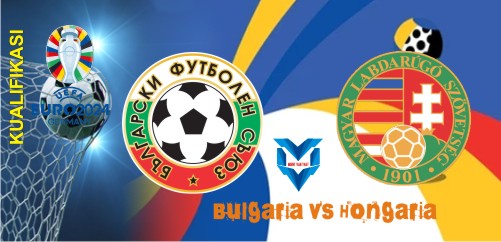 Prediksi Bulgaria vs Hongaria
