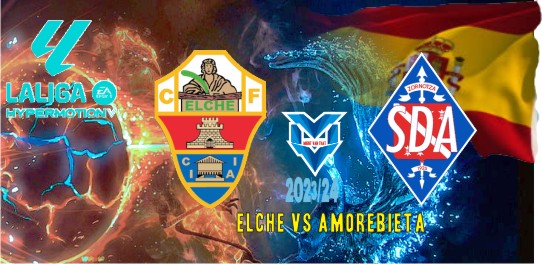 Prediksi Elche vs Amorebieta