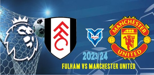 Prediksi Fulham vs Manchester United