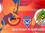 Prediksi Galatasaray vs Alanyaspor