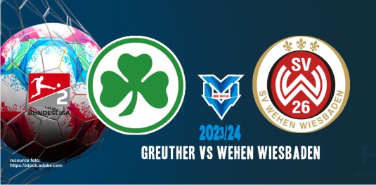 Prediksi Greuther vs Wehen Wiesbaden