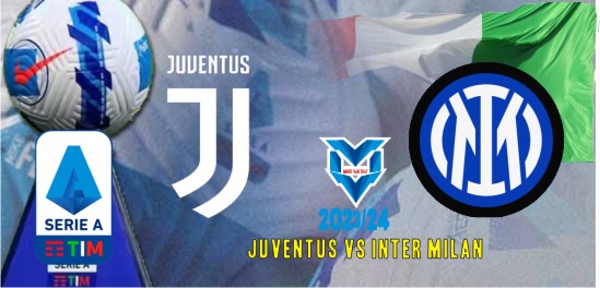Juventus vs Inter Milan Prediksi Juventus vs Inter Milan