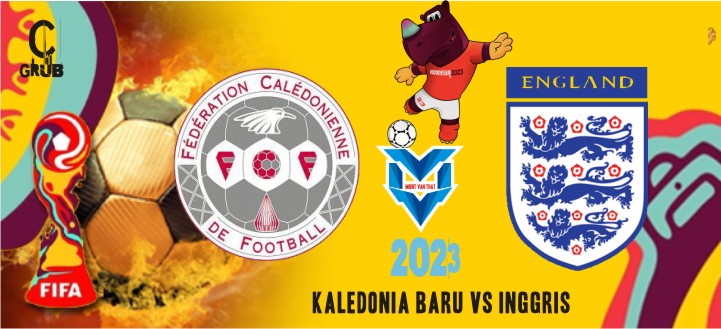 Kaledonia Baru vs Inggris Prediksi Kaledonia Baru U17 vs Inggris U17