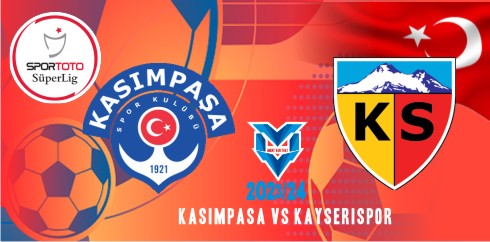 Prediksi Kasimpasa vs Kayserispor