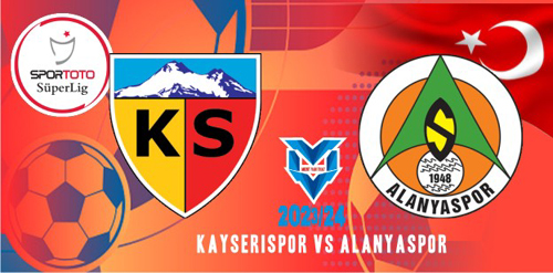 Kayserispor vs Alanyaspor Prediksi Kayserispor vs Alanyaspor