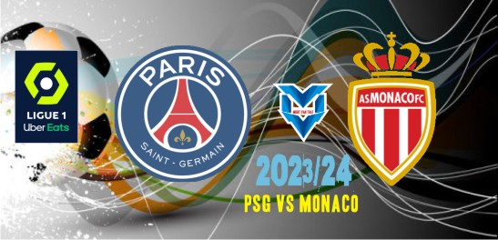 Prediksi PSG vs Monaco