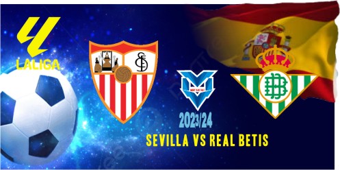 Prediksi Sevilla vs Real Betis