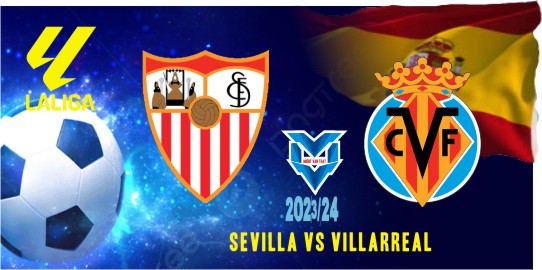 Prediksi Sevilla vs Villarreal