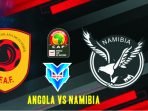 Prediksi Angola vs Namibia