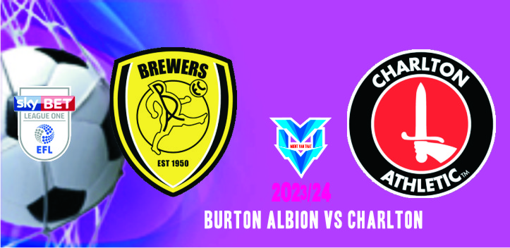 Prediksi Burton Albion vs Charlton