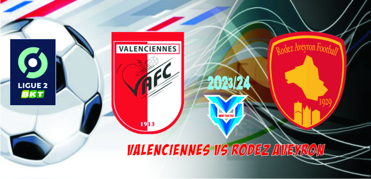 Valenciennes vs Rodez Aveyron