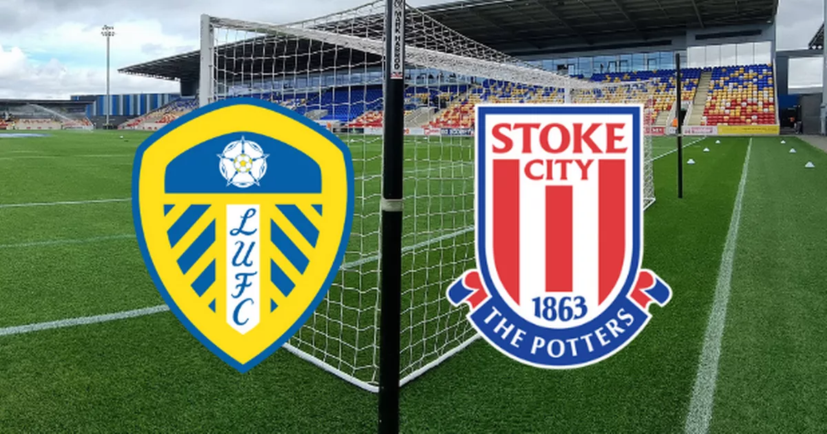 Leeds vs Stoke Leeds vs Stoke
