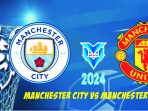 Prediksi Manchester City vs Manchester United