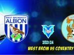West Brom vs Coventry Prediksi West Brom vs Coventry