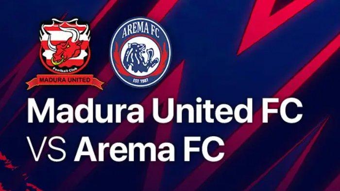 Prediksi Madura United vs Arema