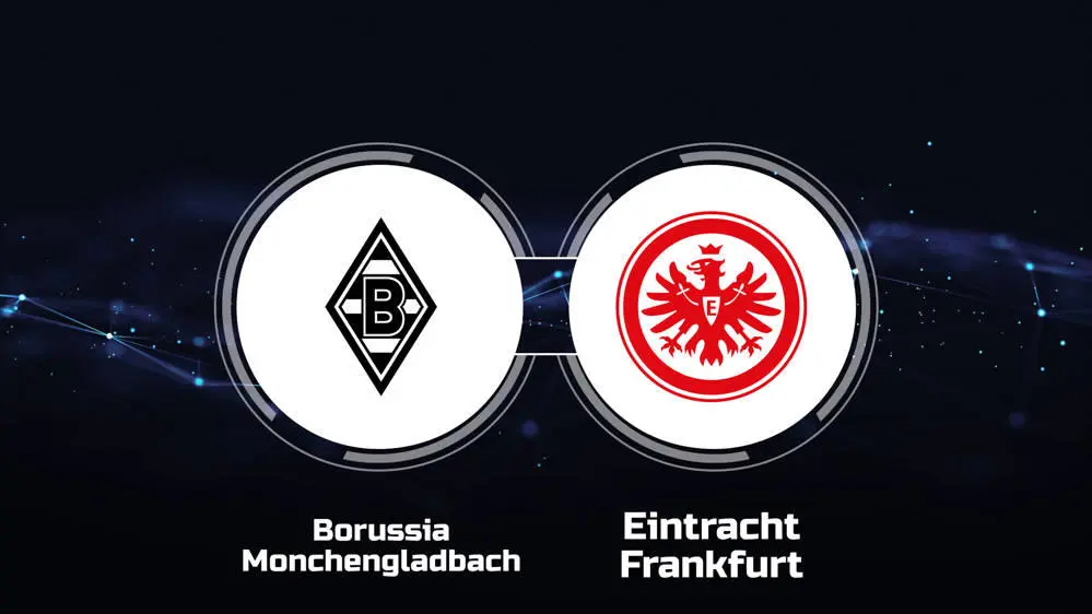 Monchengladbach vs Frankfurt Monchengladbach vs Frankfurt
