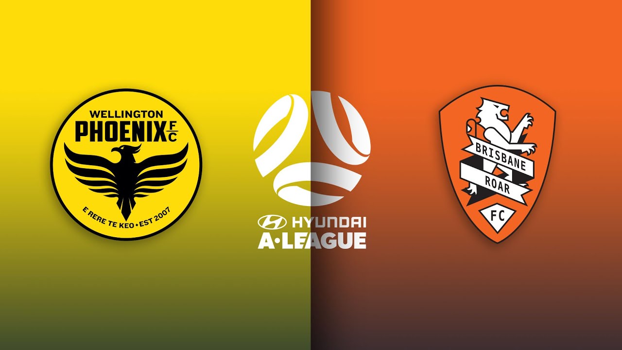 Wellington Phoenix vs Brisbane Roar Wellington Phoenix vs Brisbane Roar