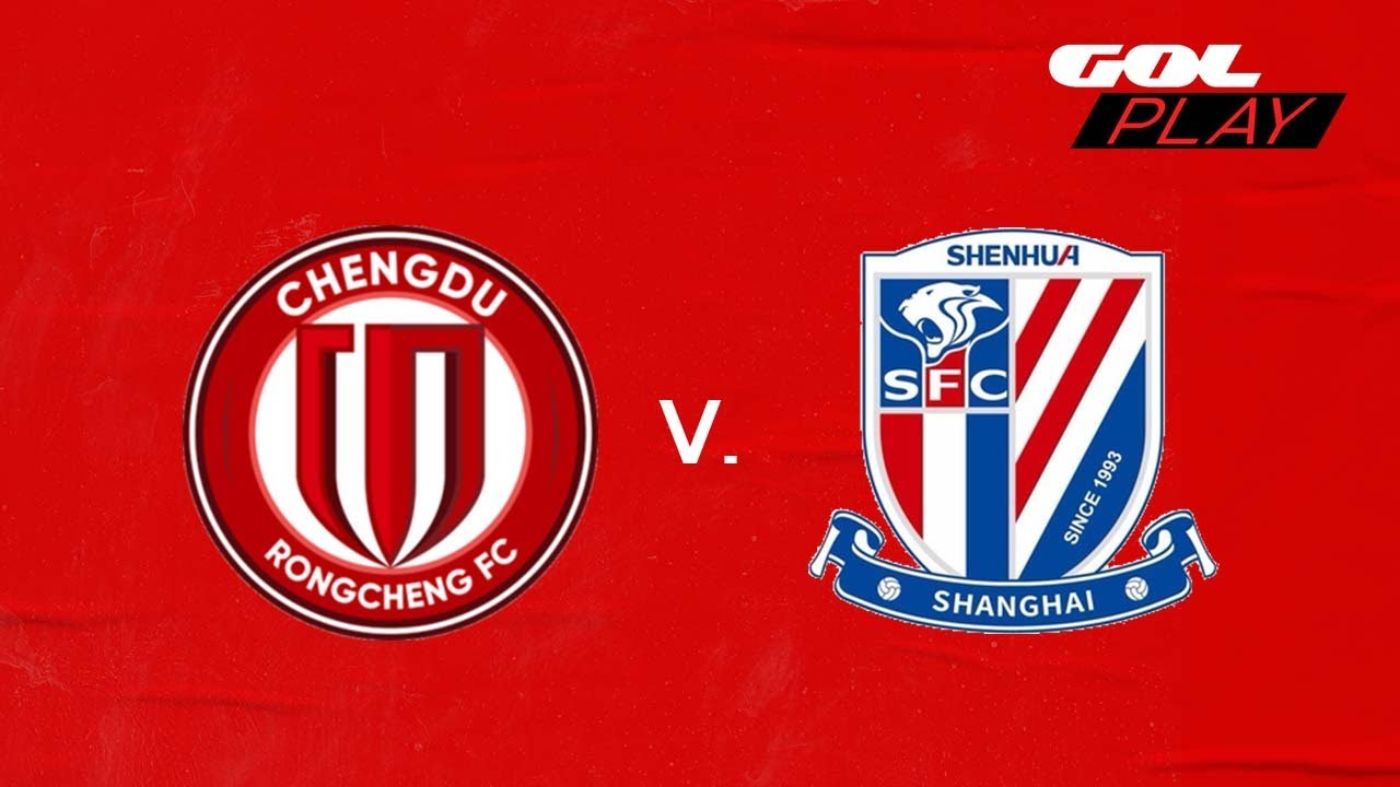 Chengdu Rongcheng vs Shanghai Shenhua
