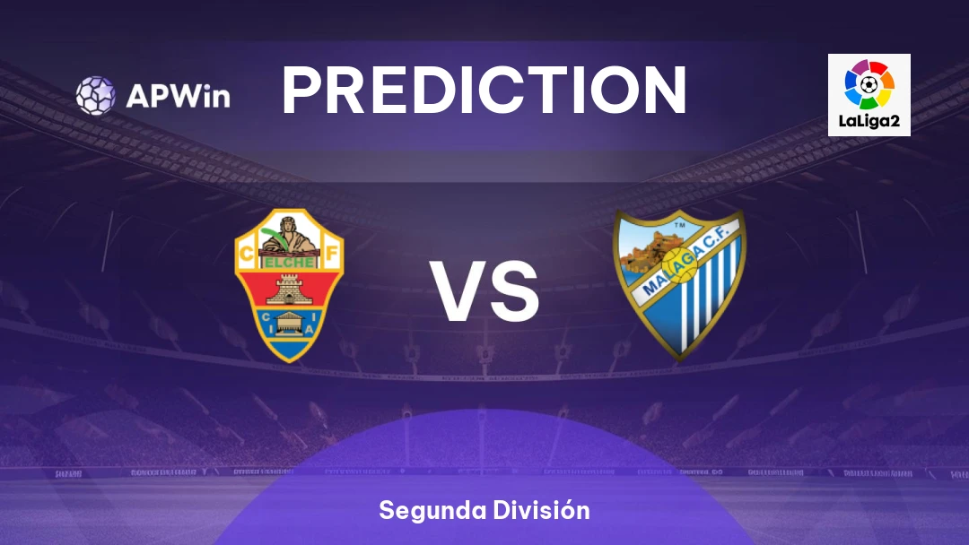 Elche vs Malaga Elche vs Malaga