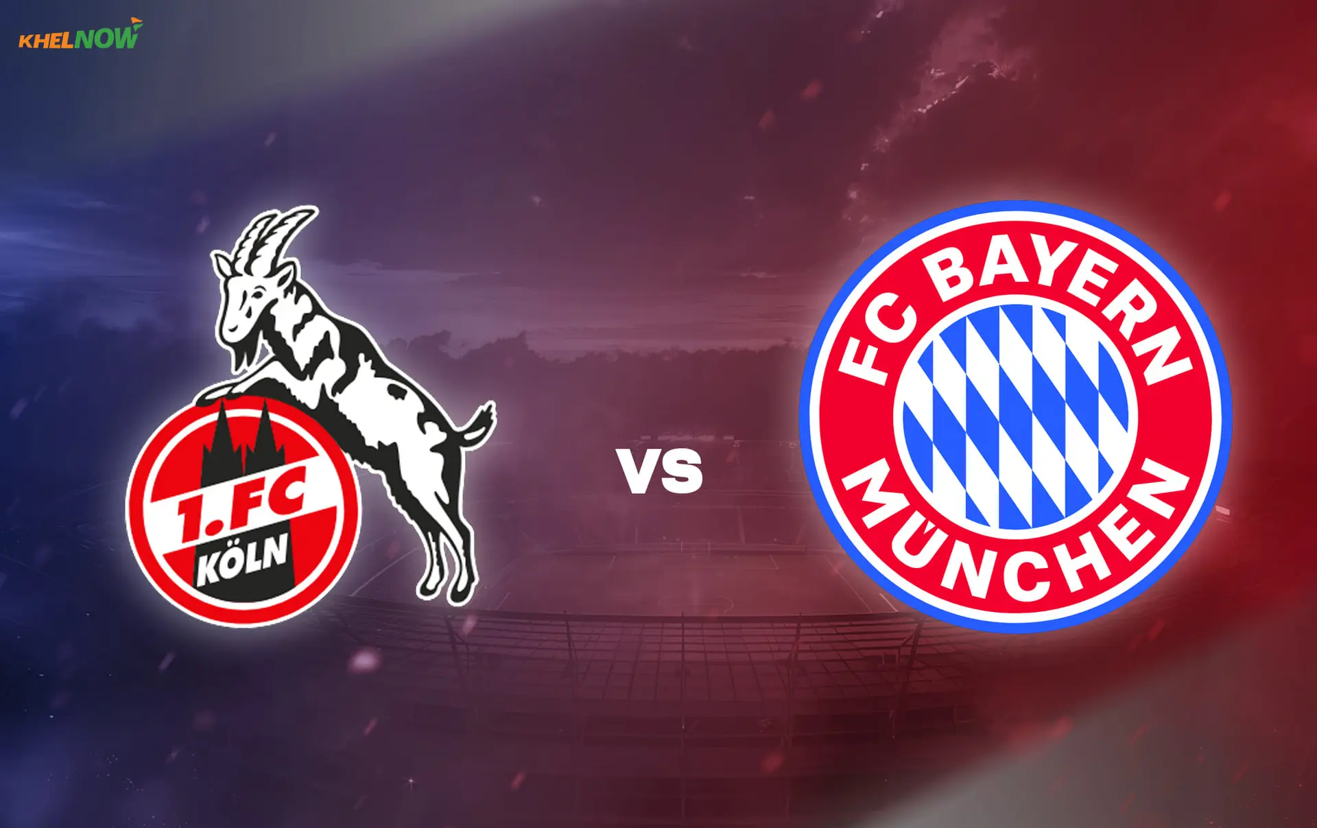 Koln vs Bayern Munich