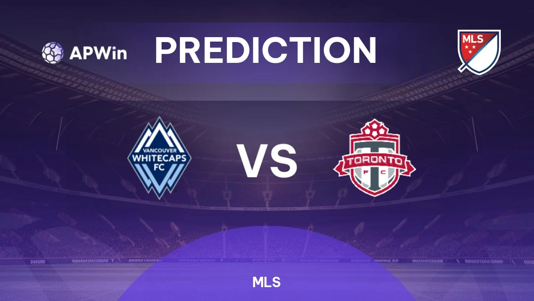 Vancouver Whitecaps vs Toronto Vancouver Whitecaps vs Toronto