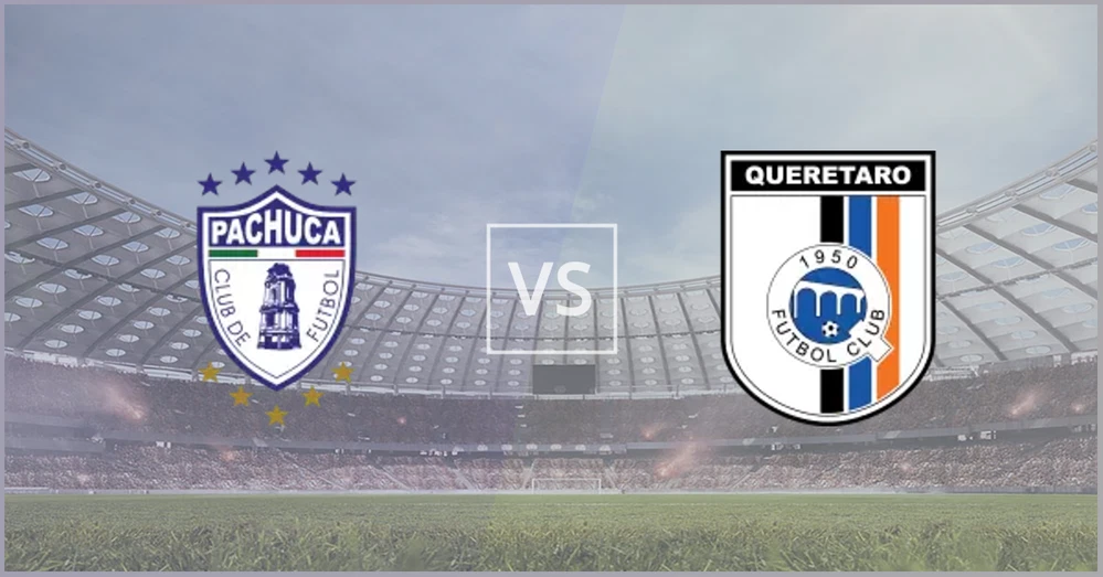 Pachuca vs Queretaro Pachuca vs Queretaro