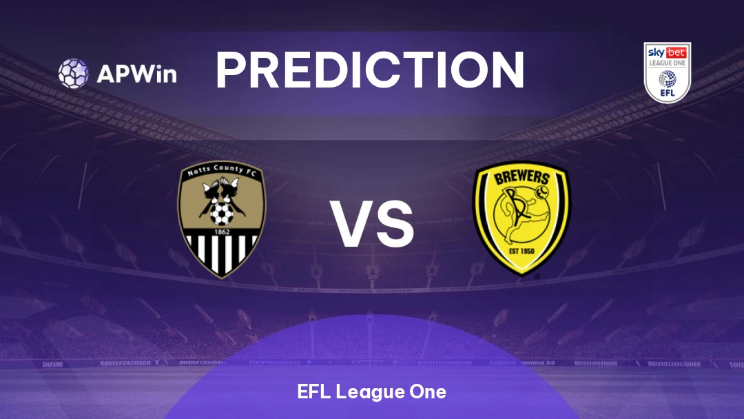Notts County vs Burton Albion Notts County vs Burton Albion